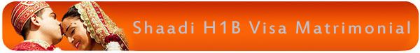 Shaadi H1B Visa Matrimonial